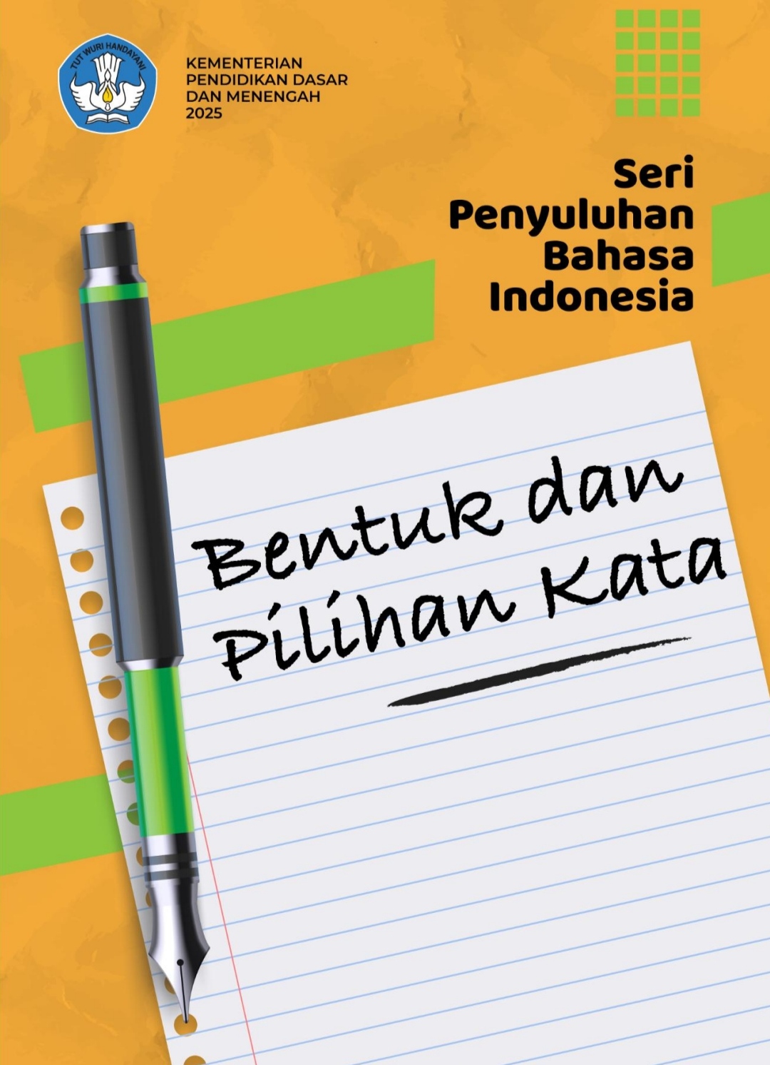 Seri Penyuluhan Bahasa Indonesia Bentuk dan Pemilihan Kata